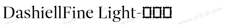 DashiellFine Light字体转换 DashiellFine Light字体转换